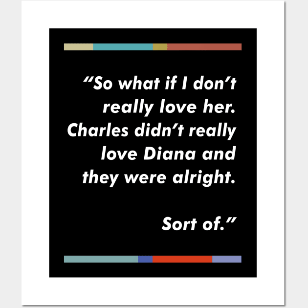 Peep Show / Charles & Diana Fan Quote Tribute Design Wall Art by DankFutura